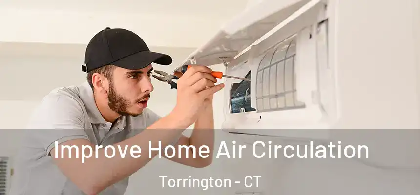  Improve Home Air Circulation Torrington - CT