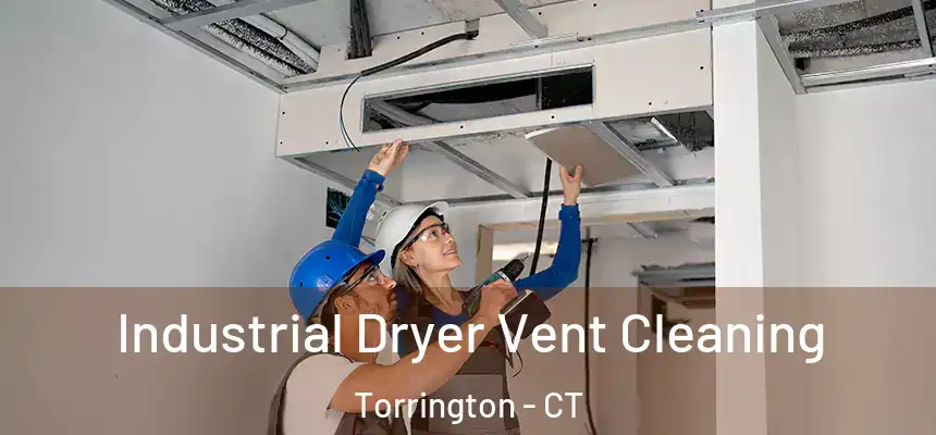  Industrial Dryer Vent Cleaning Torrington - CT