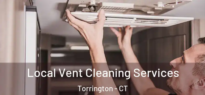  Local Vent Cleaning Services Torrington - CT