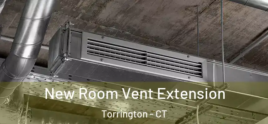  New Room Vent Extension Torrington - CT