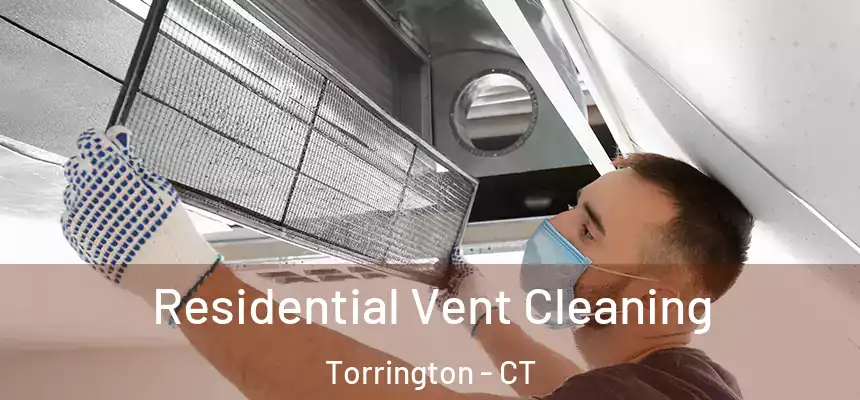  Residential Vent Cleaning Torrington - CT
