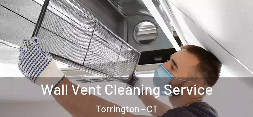  Wall Vent Cleaning Service Torrington - CT